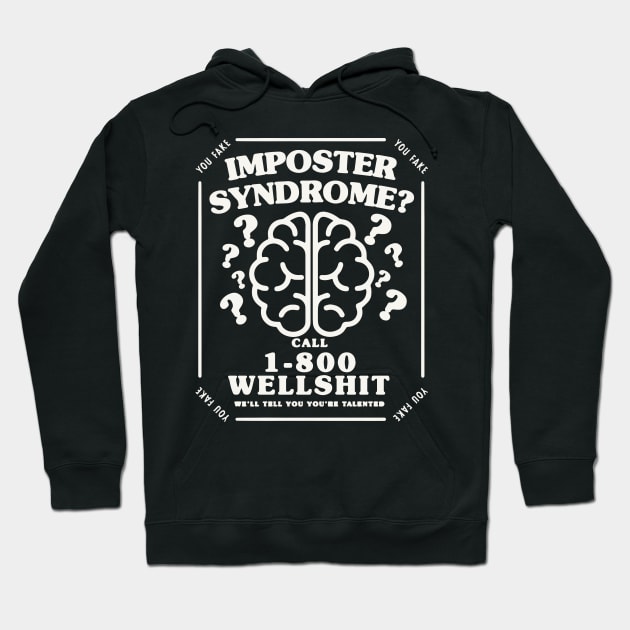 Imposter Syndrome Hoodie by Nick Quintero